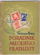 PORADNIK MŁODEGO FILATELISTY TADEUSZ NOWY