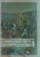 Austerlitz 2 grudnia 1805. Największe zwycięstwo Napoleona ; jak nowa