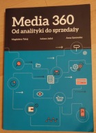 Media 360 od analityki do sprzedaży Tokaj,Jadaś