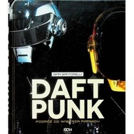 Daft Punk. Podróż do wnętrza piramidy Dina Santorelli biografia ksiazka