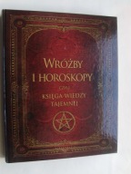 Wróżby i horoskopy czyli księga wiedzy tajemnej Jennifer O'Hara