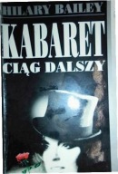 Kabaret ciąg dalszy Hilary Bailey