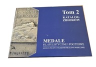 Medale filatelistyczne i pocztowe. Katalog zbiorów, tom 2 Praca zbiorowa