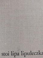 Stoi lipa , lipuleczka J Gąsiorowski 1976