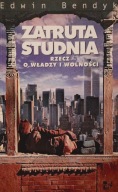 Zatruta studnia Edwin Bendyk