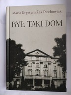 BYŁ TAKI DOM Żak - Piechowiak