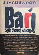 Bari syn szarej wilczycy J O Curwood