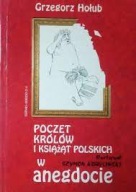Poczet królów i książąt polskich w anegdocie