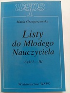 Listy do młodego nauczyciela Cykl I - III Maria Grzegorzewska