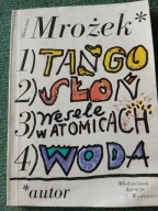 S.MROŻEK TANGO , SŁOŃ I INNE