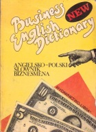 Business English Dictionary New angielsko-polski słownik biznesmena