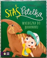 Staś Pętelka. Wycieczka do juraparku - Barbara Supeł