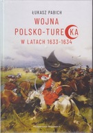Wojna polsko-turecka w latach 1633-1634 ; jak nowa