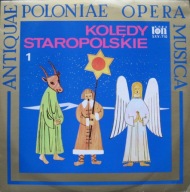 Kolędy Staropolskie 1 Antiquae Poloniae Opera Musica