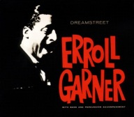 Erroll Garner-Dreamstreet/Mack Avenue