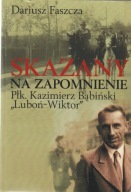 WOŁYŃ 4 X FASZCZA SKAZANY NA ZAPOMNIENIE POLISZCZUK SOBOŃ PRZED AKCJĄ WISŁA