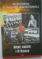Historia II Wojny Światowej. Hitler ,nazizm i III Rzesza Iwona Kienzler