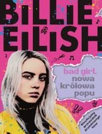 Billie Eilish Bad Girl Nowa królowa popu Sally Morgan biografia ksiazka