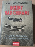 Rekiny nad Chinami: 23 Grupa Myśliwska w II Wojnie Światowej Carl