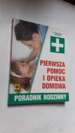 PIERWSZA POMOC I OPIEKA DOMOWA Poradnik rodzinny - Dr David Bass