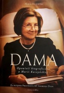 Dama Opowieść biograficzna o Marii Kaczyńskiej Maria Dłużewska