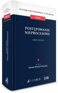 Postępowanie nieprocesowe. Część ogólna. System Postępowania Cywilnego. T7A