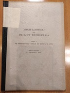 Album do dziejów wychowania cz1 Stanisław Kot 1929