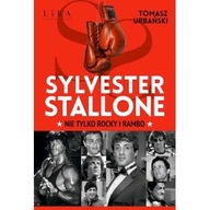 Sylvester Stallone. Nie tylko Rocky i Rambo Urbański biografia ksiazka