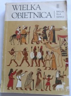 KSIĄŻKA "Wielka obietnica" BIBLIA DLA DZIECI JOHANNA KLINK