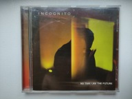 INCOGNITO - No Time Like The Future Incognito CD T