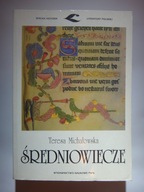 ŚREDNIOWIECZE - Wielka historia literatury polskiej - Teresa Michałowska