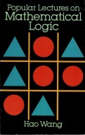 Popular Lectures on Mathematical Logic Hao Wang