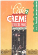 Cafe Creme 2 Zeszyt Ćwiczeń z rozwiązaniami Język Francuski