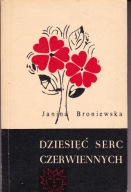 Dziesięć Serc Czerwiennych Janina Broniewska