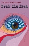 Brak złudzeń Marcin Pietraszek