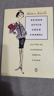Księga stylu Coco Chanel. Jak stać się elegancką kobietą z klasą Karen Karb