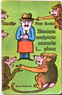 SŁONIĘTA MAŁPIĘTA UCZUCIA I PLUSZ - Piotr Korda