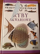 Ryby akwariowe 101 praktycznych porad Dick Mills Wiedza i Życie