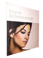 DIE GROSSE SCHMINKSCHULE Einfach schon: Die besten Make-Up Tipps fur jedes