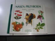 Nasza przyroda. Rośliny i zwierzęta Europy Praca zbiorowa