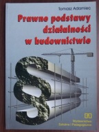 Prawne podstawy działalności w budownictwi Adamiec