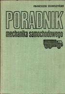 Poradnik mechanika samochodowego. Franciszek Stawiszyński