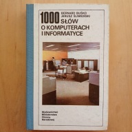 Buśko Śliwieński - 1000 słów o komputerach i informatyce