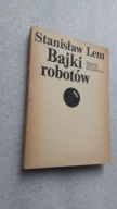 BAJKI ROBOTOW - Stanislaw Lem (1983)