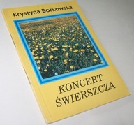 KONCERT ŚWIERSZCZA Krystyna Borkowska /Autograf
