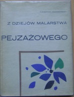 WOJCIECHOWSKI -Z DZIEJÓW MALARSTWA PEJZAŻOWEGO OD RENESANSU DO POCZĄTKÓW XX