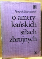 O amerykańskich siłach zbrojnych, Henryk KRZESZOWSKI [BBW - MON 1987]