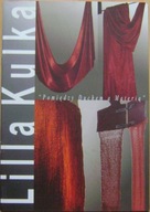 LILLA KULKA -POMIĘDZY DUCHEM A MATERIĄ -katalog wystawy -wyd.2007 rok