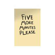 Plakat „Five More Minutes Please” – Minimalistyczny Plakat Typograficzny
