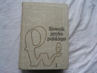 SŁOWNIK JĘZYKA POLSKIEGO 1 A-K